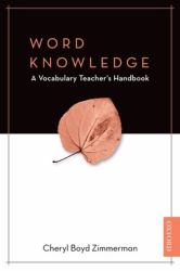 Word Knowledge : A Vocabulary Teacher's Handbook