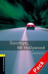 Oxford Bookworms Library: Goodbye, Mr. Hollywood Audio Pack : Level 1: 400-Word Vocabulary
