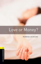 Oxford Bookworms Library: Love or Money? : Level 1: 400-Word Vocabulary