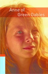 Oxford Bookworms Library: Anne of Green Gables : Level 2: 700-Word Vocabulary