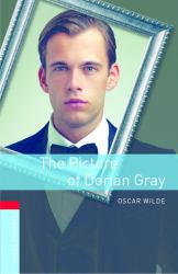 Oxford Bookworms Library: the Picture of Dorian Gray : Level 3: 1000-Word Vocabulary