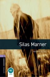 Oxford Bookworms Library: Silas Marner : Level 4: 1400-Word Vocabulary