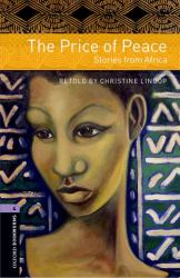 Oxford Bookworms Library: the Price of Peace: Stories from Africa : Level 4: 1400-Word Vocabulary