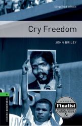 Oxford Bookworms Library: Cry Freedom : Level 6: 2,500 Word Vocabulary