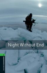 Oxford Bookworms Library: Level 6: Night Without End