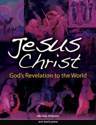 Jesus Christ : Framework Course I: God's Revelation to the World