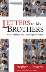 Letters to My Brothers : Words of Hope and Challenge for Priests