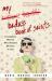My Badass Book of Saints : Courageous Women Who Showed Me How to Live