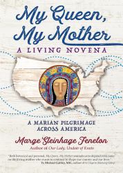 My Queen, My Mother : A Living Novena