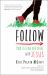 Follow : Your Lifelong Adventure with Jesus