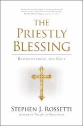 The Priestly Blessing : Rediscovering the Gift