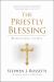 The Priestly Blessing : Rediscovering the Gift
