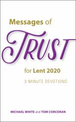 Messages of Trust for Lent 2020 : 3-Minute Devotions