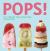 Pops! : Icy Treats for Everyone
