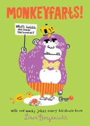 Monkeyfarts! : Wacky Jokes Every Kid Should Know