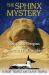 The Sphinx Mystery : The Forgotten Origins of the Sanctuary of Anubis