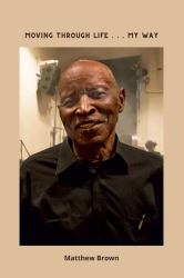 Moving Through Life... My Way