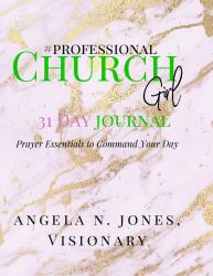#Professional Church Girl : 31 Day Journal
