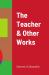 The Teacher and Other Works