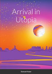 Arrival in Utopia