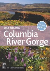 Day Hiking - Columbia River Gorge : National Scenic Area, Silver Star Scenic Area, Portland-Vancouver to the Dalles