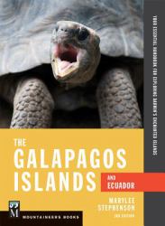 Galapagos Islands and Ecuador : Your Essential Handbook for Exploring Darwin's Enchanted Islands