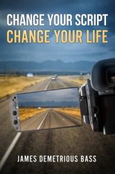 Change Your Script, Change Your Life
