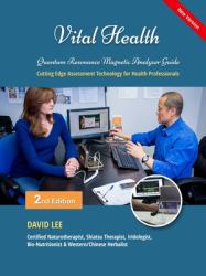 Vital Health Quantum Resonance Magnetic Analyzer Guide : : Cutting Edge Assessment Technology for Health Professionals: BIO ASSESSMENT GUIDE