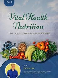 Vital Health Nutrition : : How to Become Healthy in a Crazy Western Society