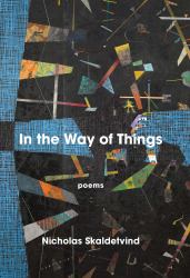 In the Way of Things : Poems