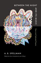 Between the Night and Its Music : New and Selected Poems