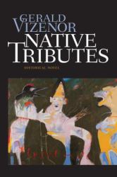 Native Tributes : Historical Novel