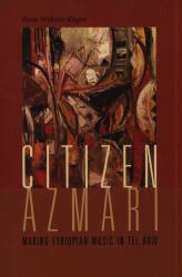 Citizen Azmari : Making Ethiopian Music in Tel Aviv