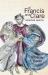 Of Francis and Clare Selected Poems