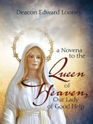A Novena to the Queen of Heaven, Our Lady of Good Help