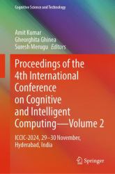 Proceedings of the 4th International Conference on Cognitive and Intelligent Computing--Volume 2 : ICCIC-2024, 29-30 November, Hyderabad, India