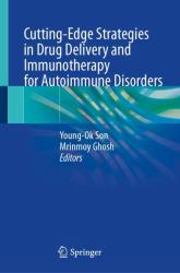 Cutting-Edge Strategies in Drug Delivery and Immunotherapy for Autoimmune Disorders