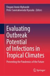Evaluating Outbreak Potential of Infections in Tropical Climates : Preventing the Pandemics of the Future
