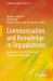 Communication and Knowledge in Organizations : Approaches from Positivist and Interpretivist Paradigms