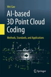 AI-Based 3D Point Cloud Coding : Methods, Standards, and Applications