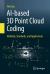 AI-Based 3D Point Cloud Coding : Methods, Standards, and Applications