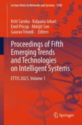 Proceedings of Fifth Emerging Trends and Technologies on Intelligent Systems : ETTIS 2025, Volume 1