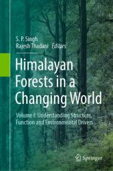 Himalayan Forests in Changing World : Understanding Structure, Function and Environmental Drivers