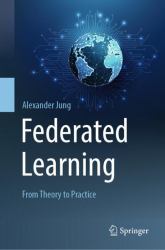 Federated Learning : From Theory to Practice