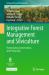 Integrative Forest Management and Silviculture : Harmonizing Conservation and Production
