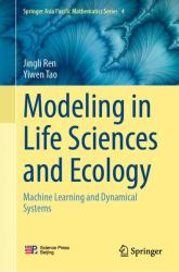 Modeling in Life Sciences and Ecology : Machine Learning and Dynamic System