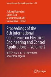 Proceedings of the 6th International Conference on Electrical Engineering and Control Applications - Volume 2 : ICEECA 2024, 19-21 November, Khenchela, Algeria