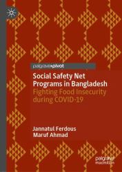 Social Safety Net Programs in Bangladesh : Fighting Food Insecurity During COVID-19