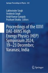 Proceedings of the XXVI DAE-BRNS High Energy Physics (HEP) Symposium 2024, 19-23 December, Varanasi, India