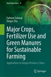 Major Crops, Fertilizer Use and Green Manures for Sustainable Farming : Advanced Forecasting in Agriculture